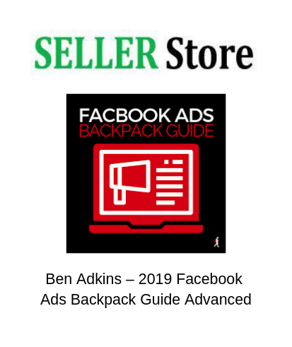 Ben Adkins – 2019 Facebook Ads Backpack Guide Advanced