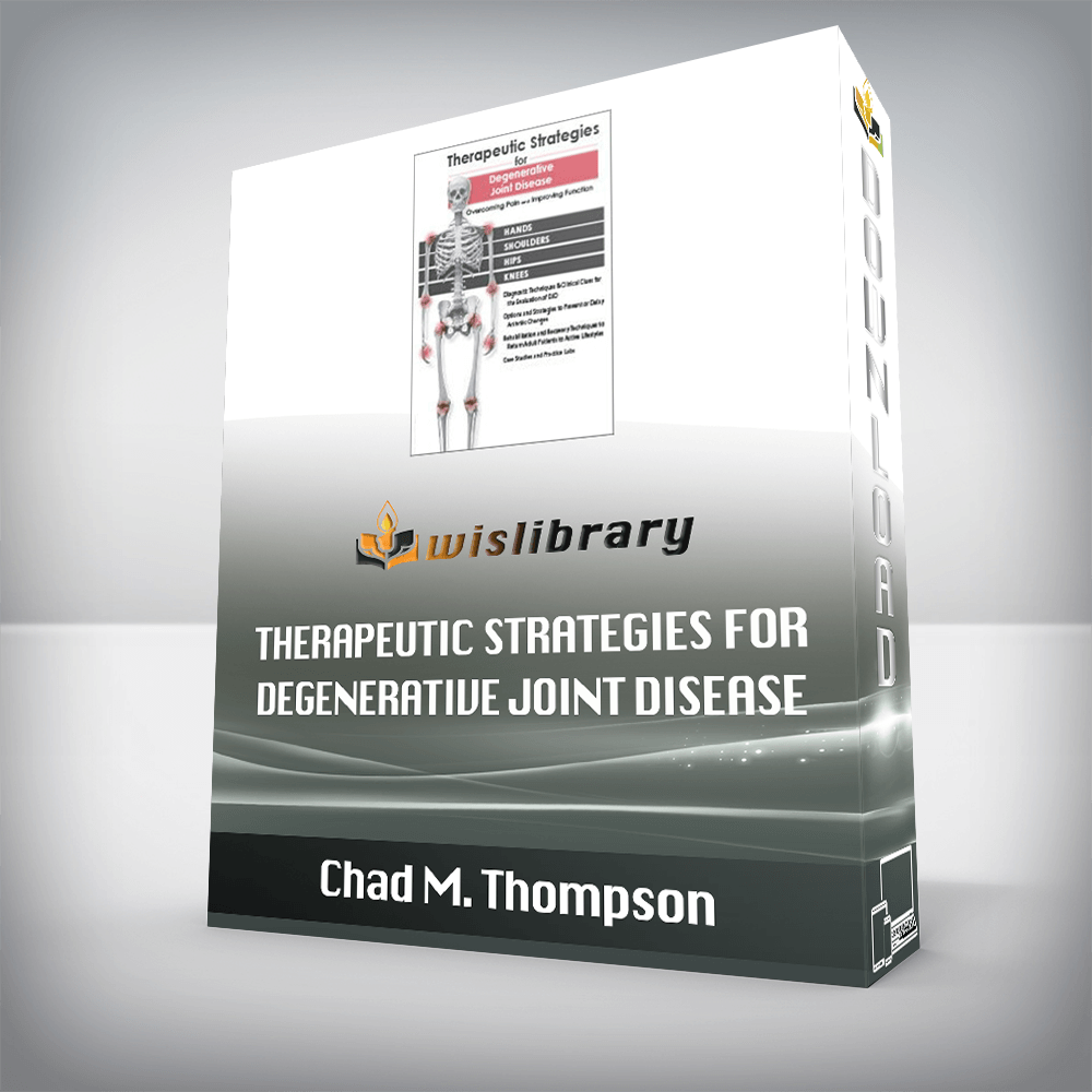 Chad M. Thompson – Therapeutic Strategies for Degenerative Joint Disease