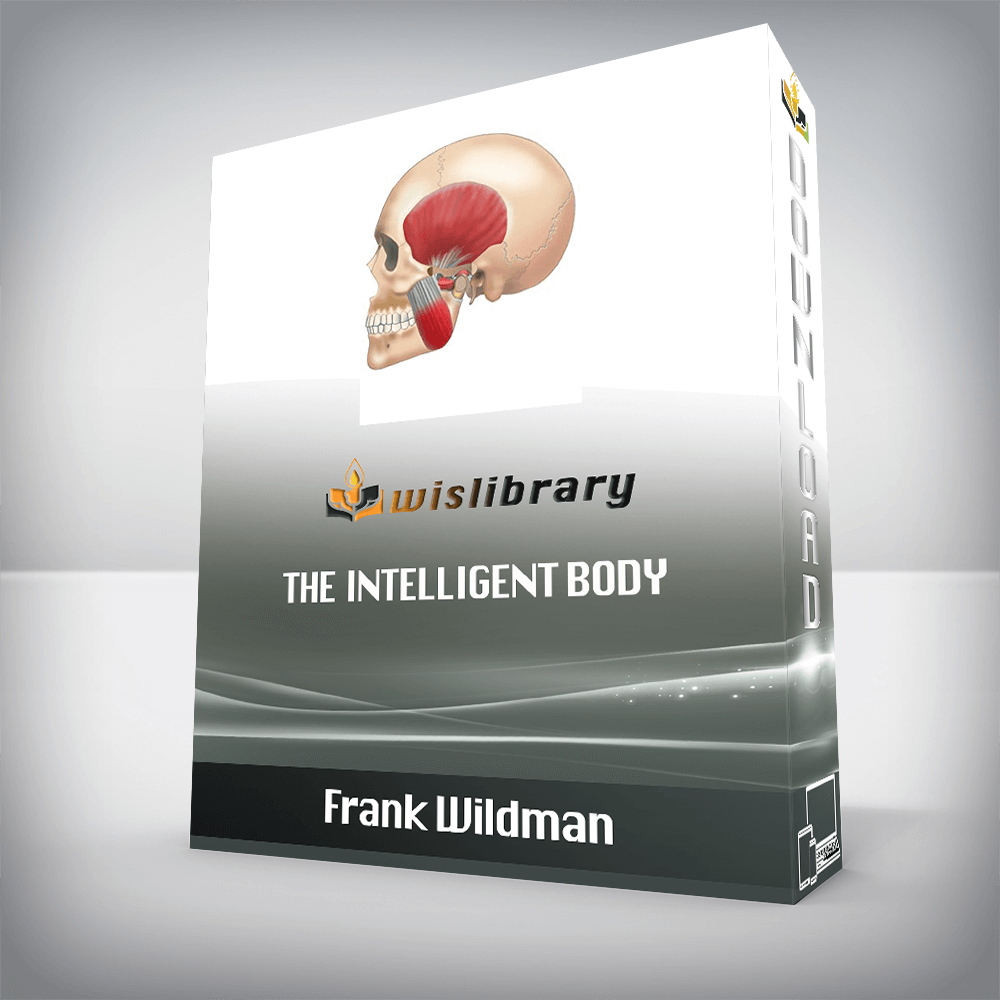Frank Wildman – The Intelligent Body: TMJ Program – Feldenkrais