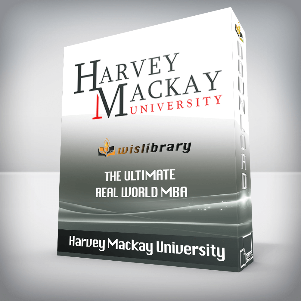 Harvey Mackay University – The Ultimate Real World MBA