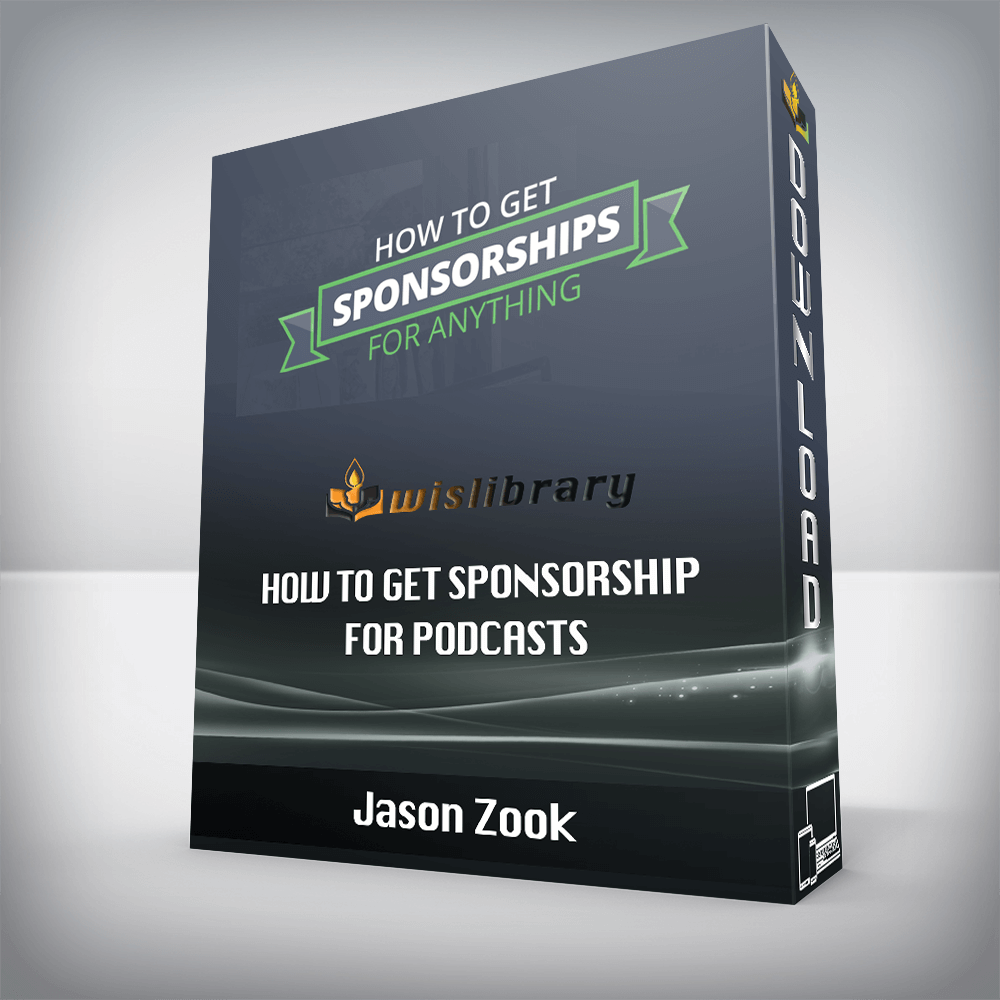 Jason Zook – How To Get Sponsorship For Podcasts