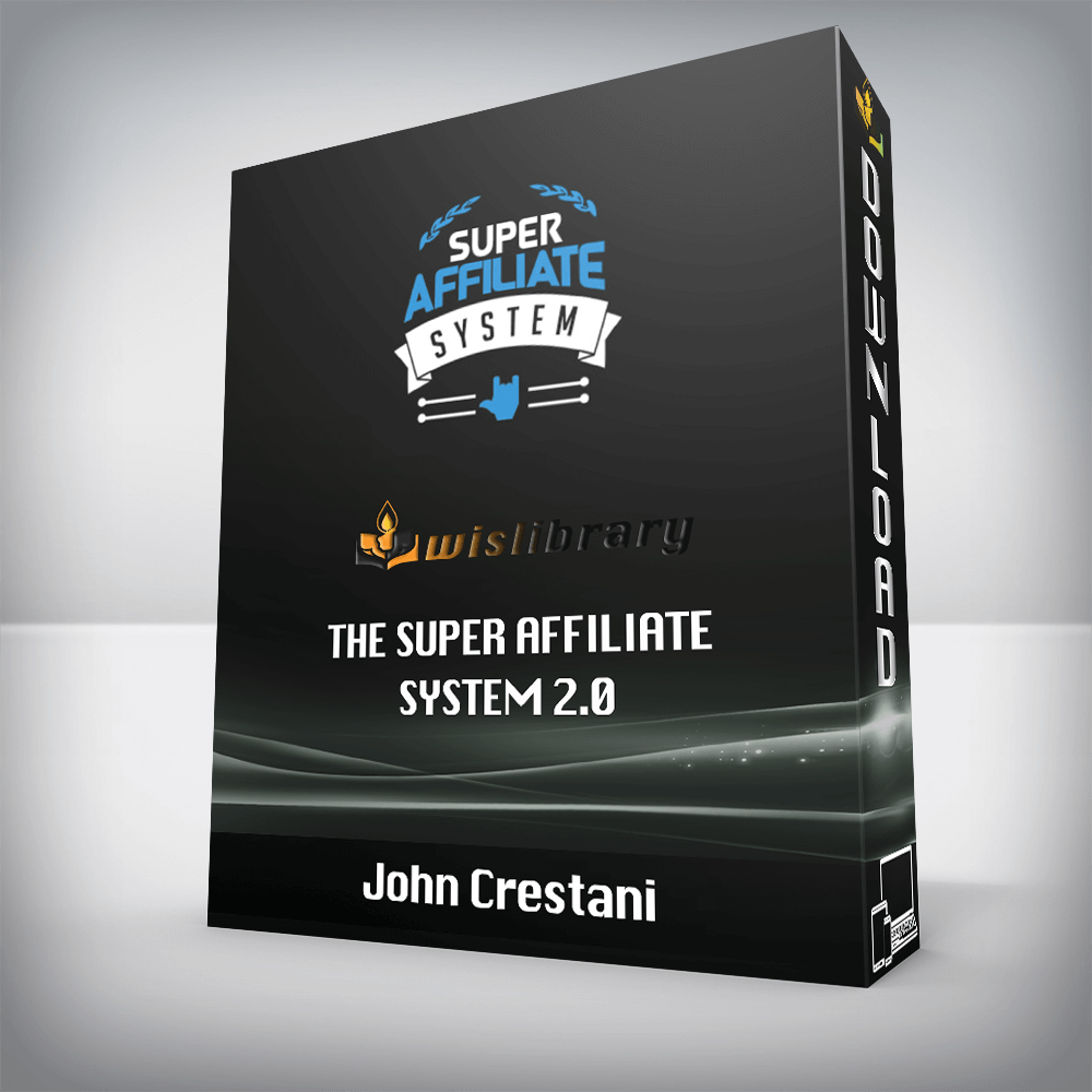 John Crestani – The Super Affiliate System 2.0