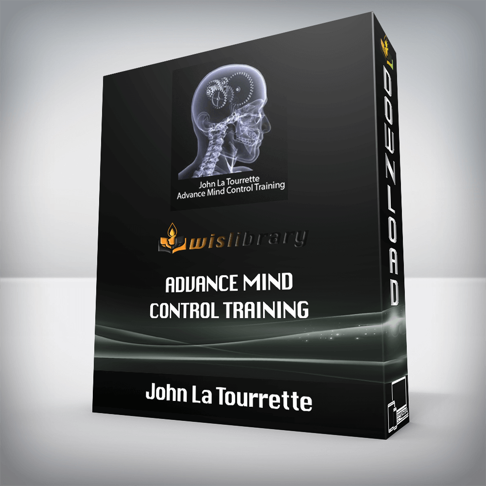 John La Tourrette – Advance Mind Control Training