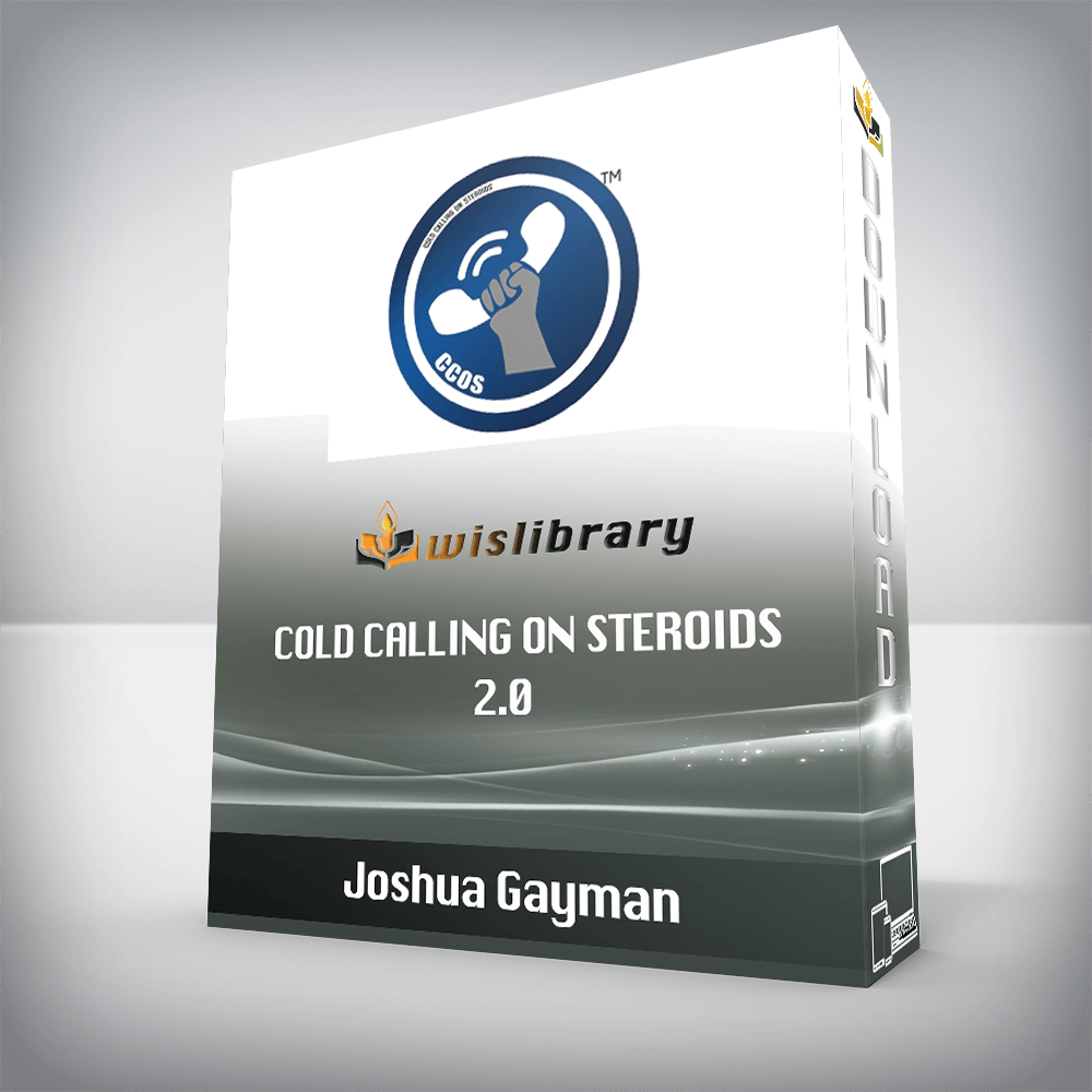 Joshua Gayman – Cold Calling On Steroids 2.0