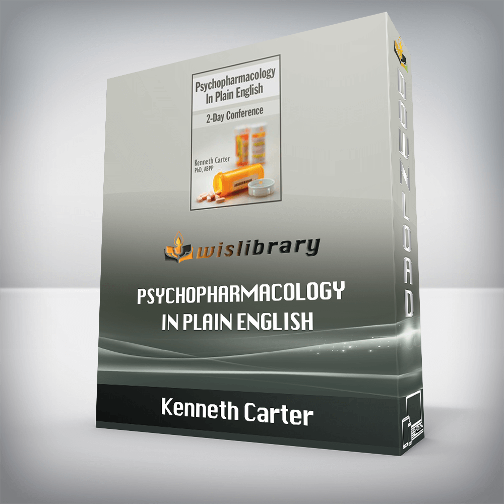 Kenneth Carter – Psychopharmacology in Plain English