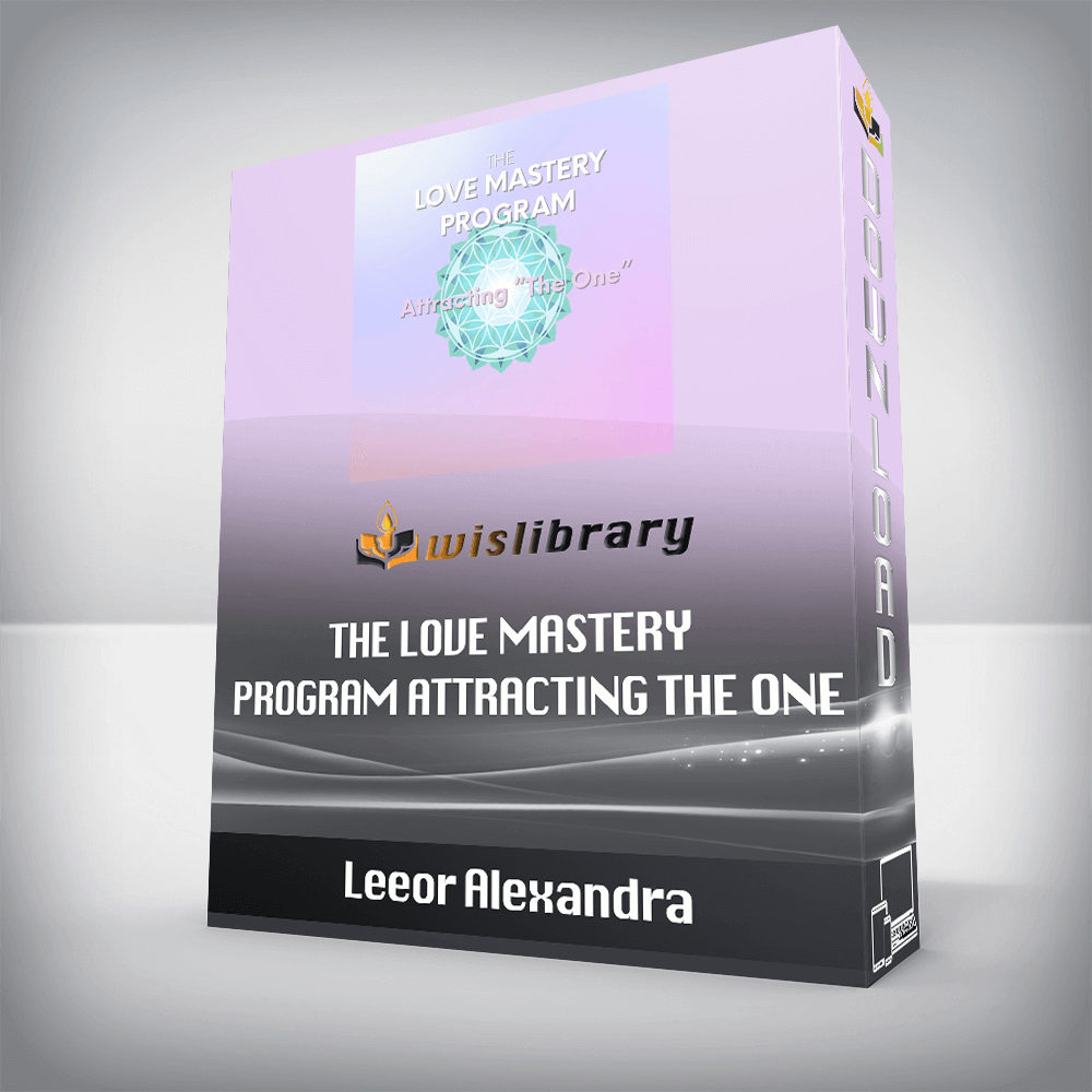 Leeor Alexandra – The Love Mastery Program Attracting The One