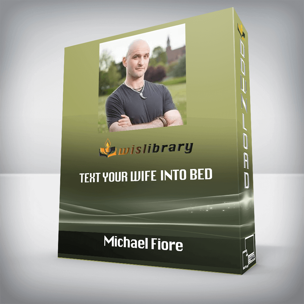 Michael Fiore – Text Your Wife Into Bed