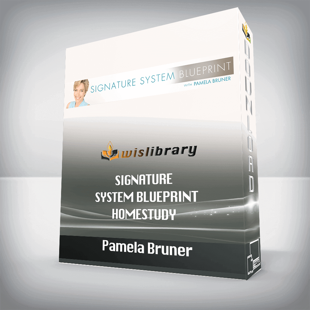 Pamela Bruner – Signature System Blueprint Homestudy