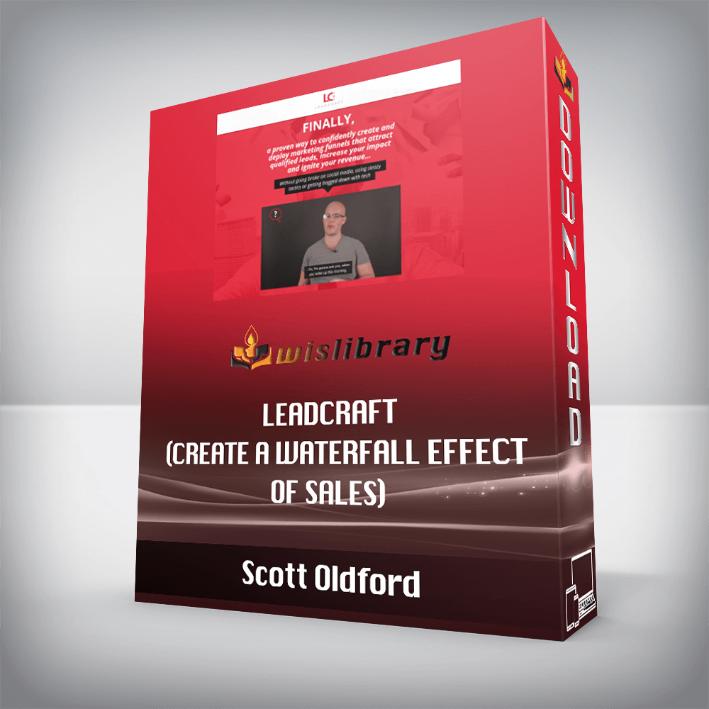 Scott Oldford – Leadcraft (Create A Waterfall Effect Of Sales)