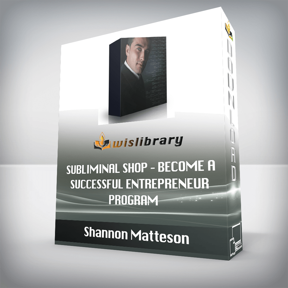 Shannon Matteson – Subliminal Shop – Become A Successful Entrepreneur Program