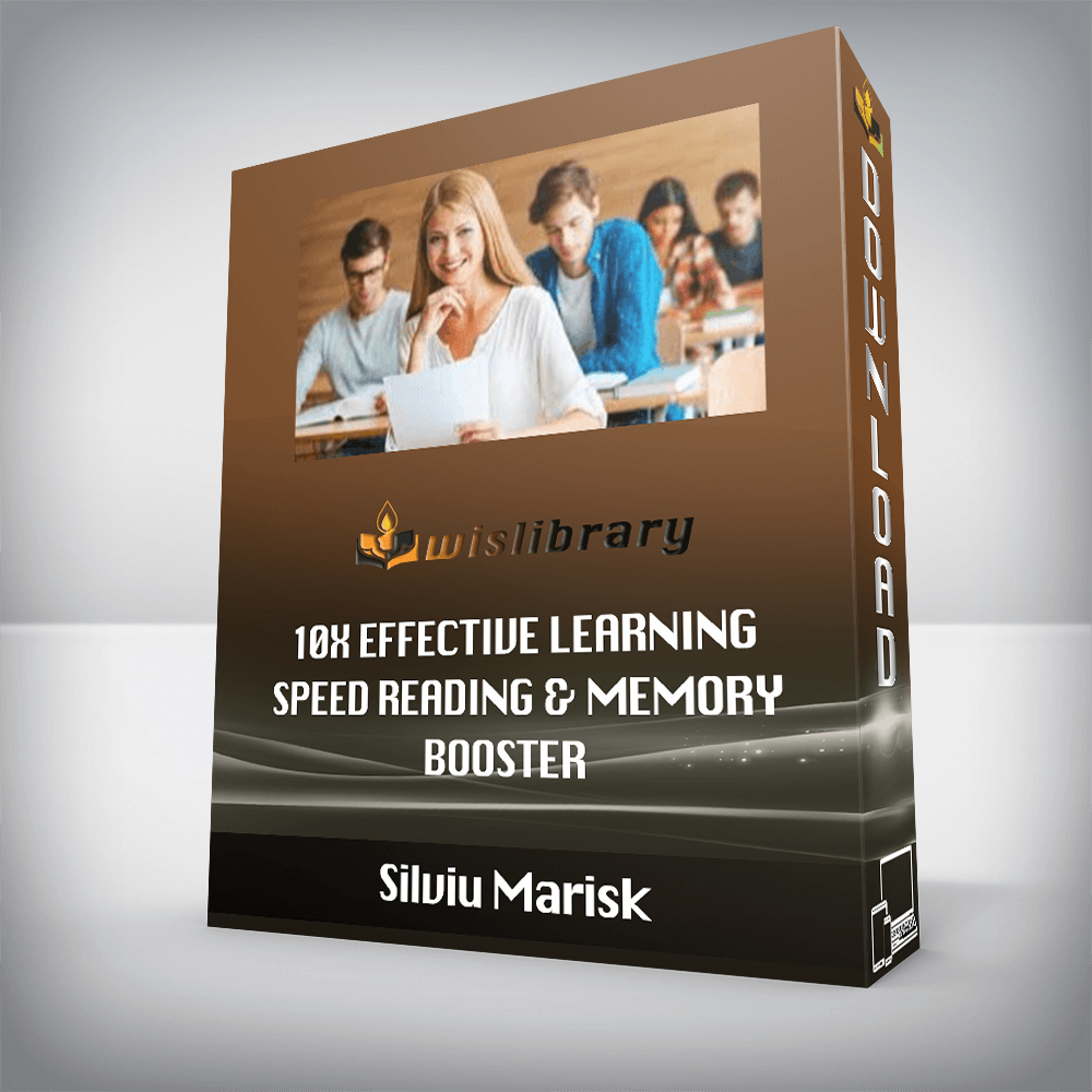 Silviu Marisk – 10X Effective Learning – Speed Reading & Memory Booster