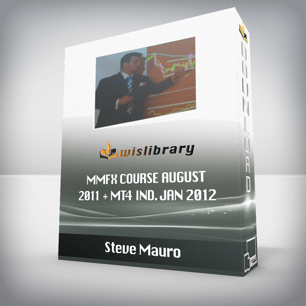 Steve Mauro – MMfx Course August 2011 + MT4 Ind. Jan 2012