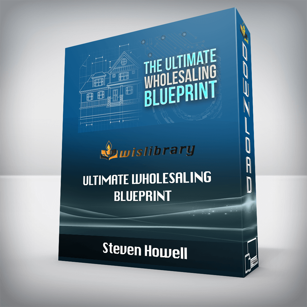 Steven Howell – Ultimate Wholesaling Blueprint