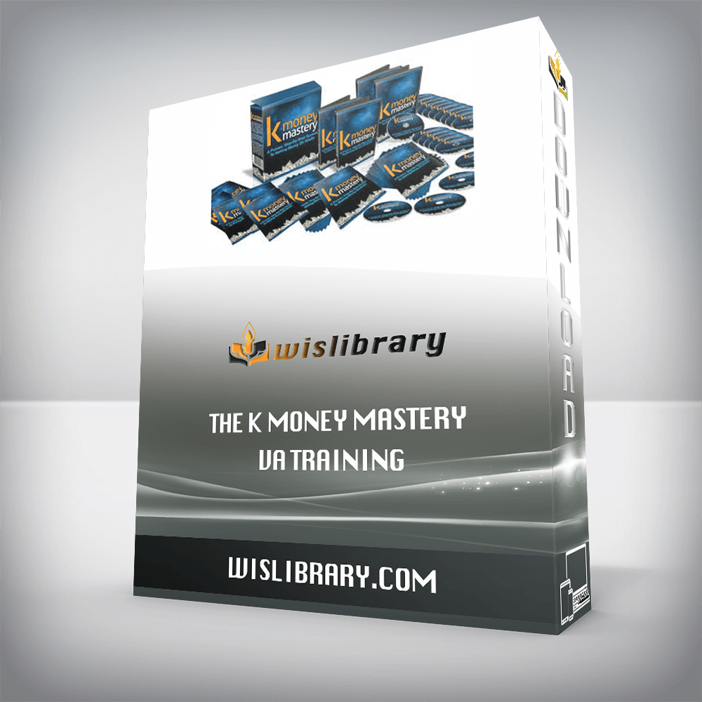 THE K MONEY MASTERY – VA Training