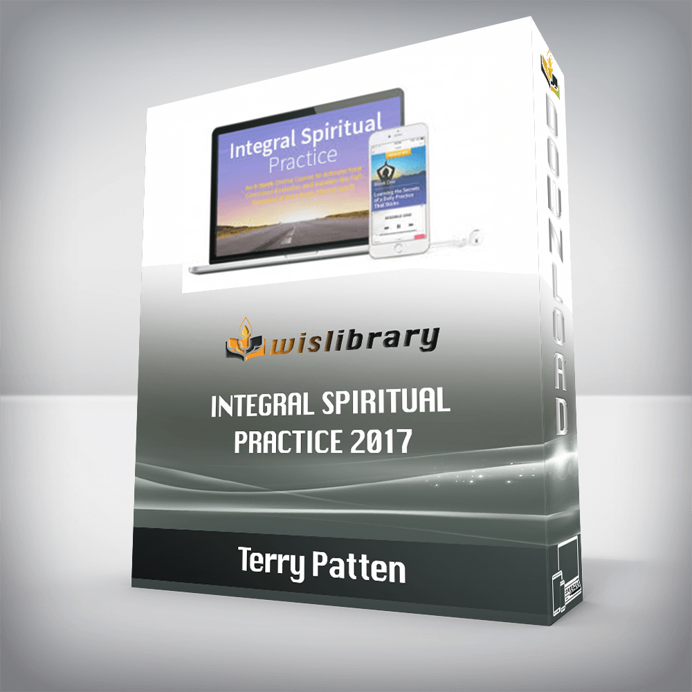 Terry Patten – Integral Spiritual Practice 2017