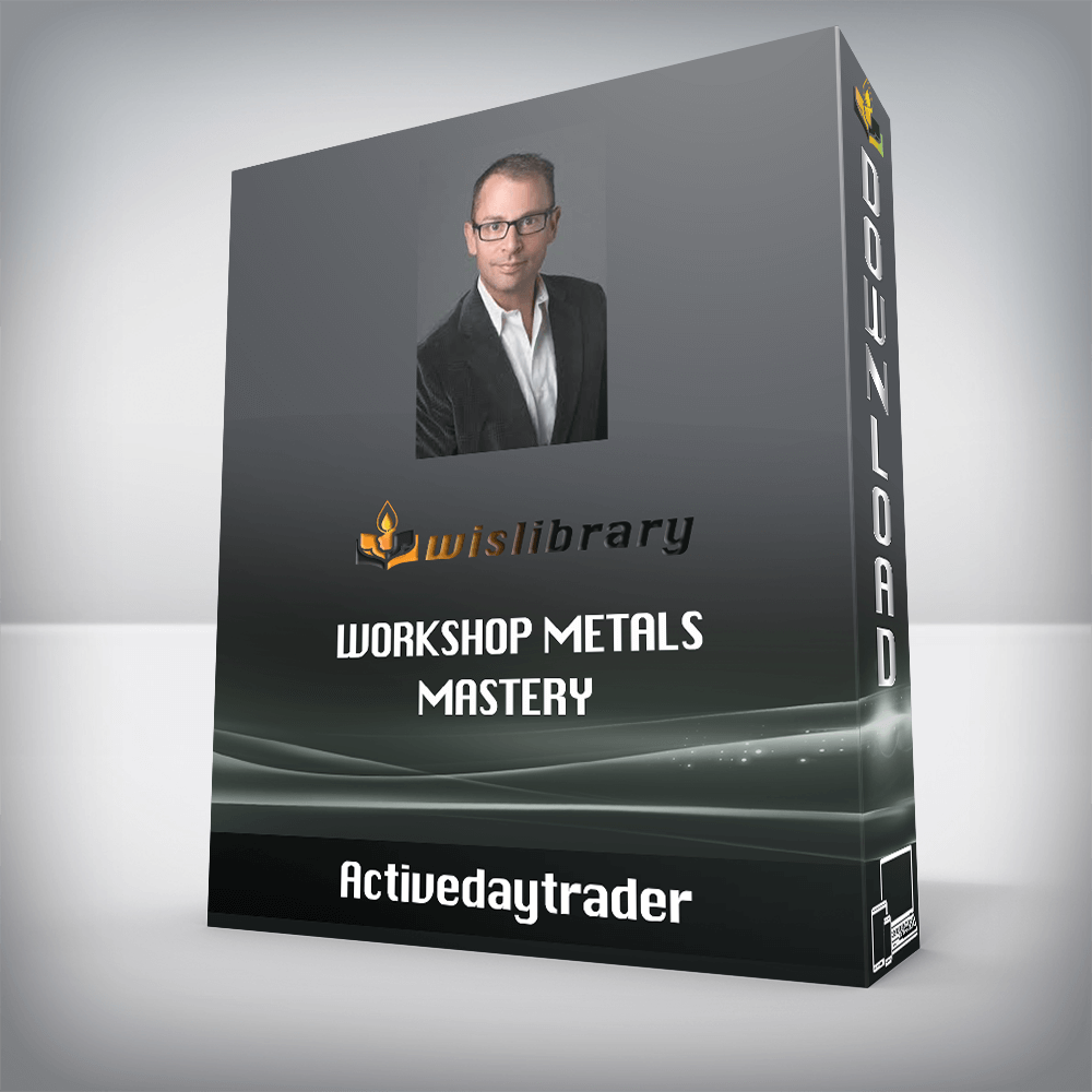 Activedaytrader – Workshop Metals Mastery