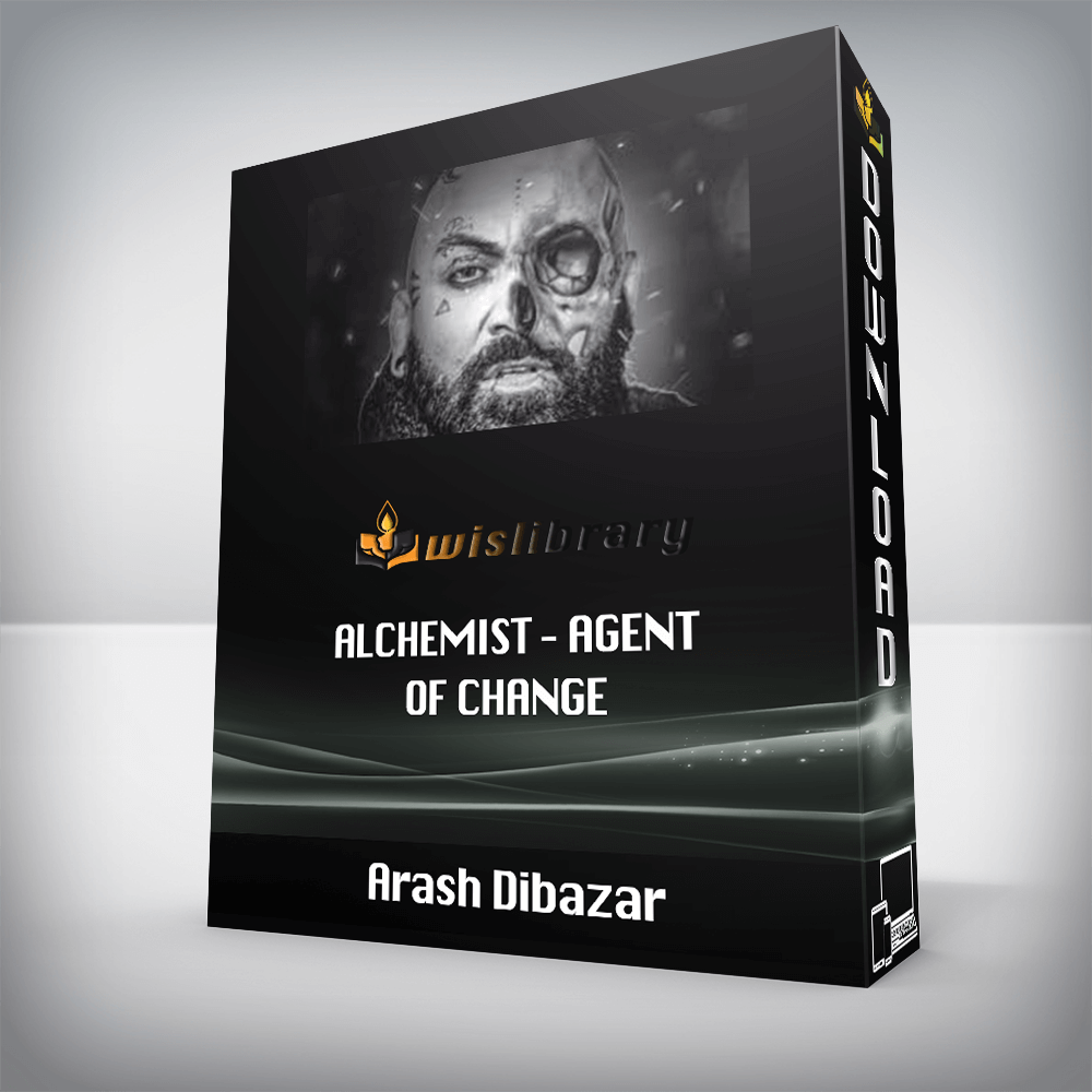 Arash Dibazar – Alchemist – Agent of Change