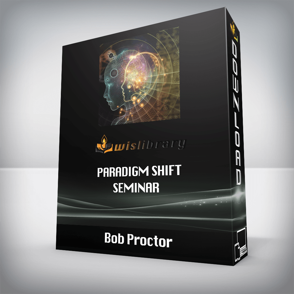 Bob Proctor – Paradigm Shift Seminar