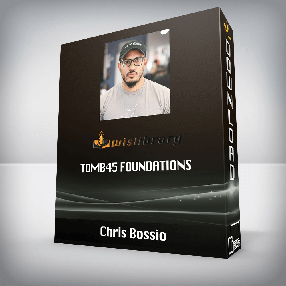 Chris Bossio – Tomb45 Foundations