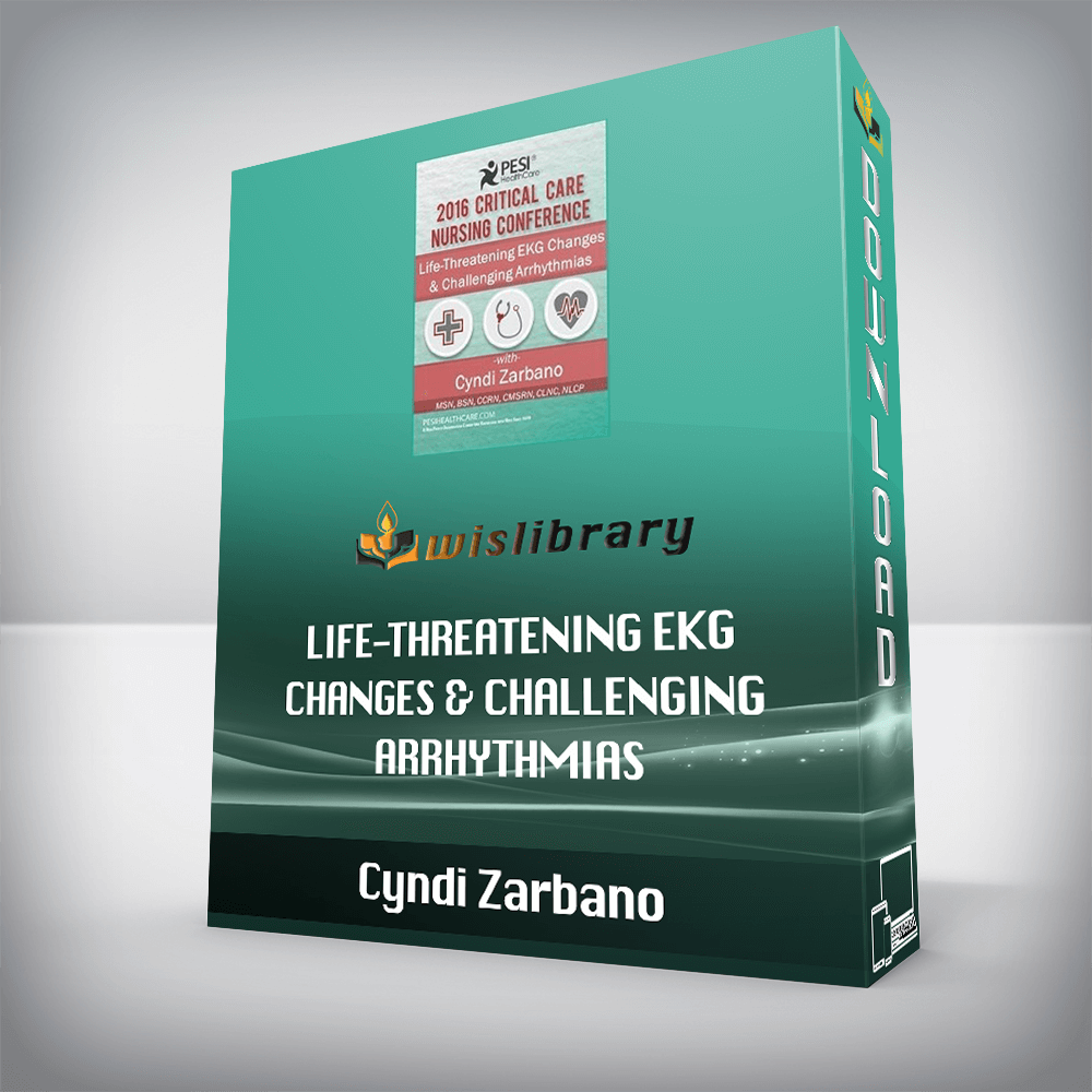 Cyndi Zarbano – Life-Threatening EKG Changes & Challenging Arrhythmias