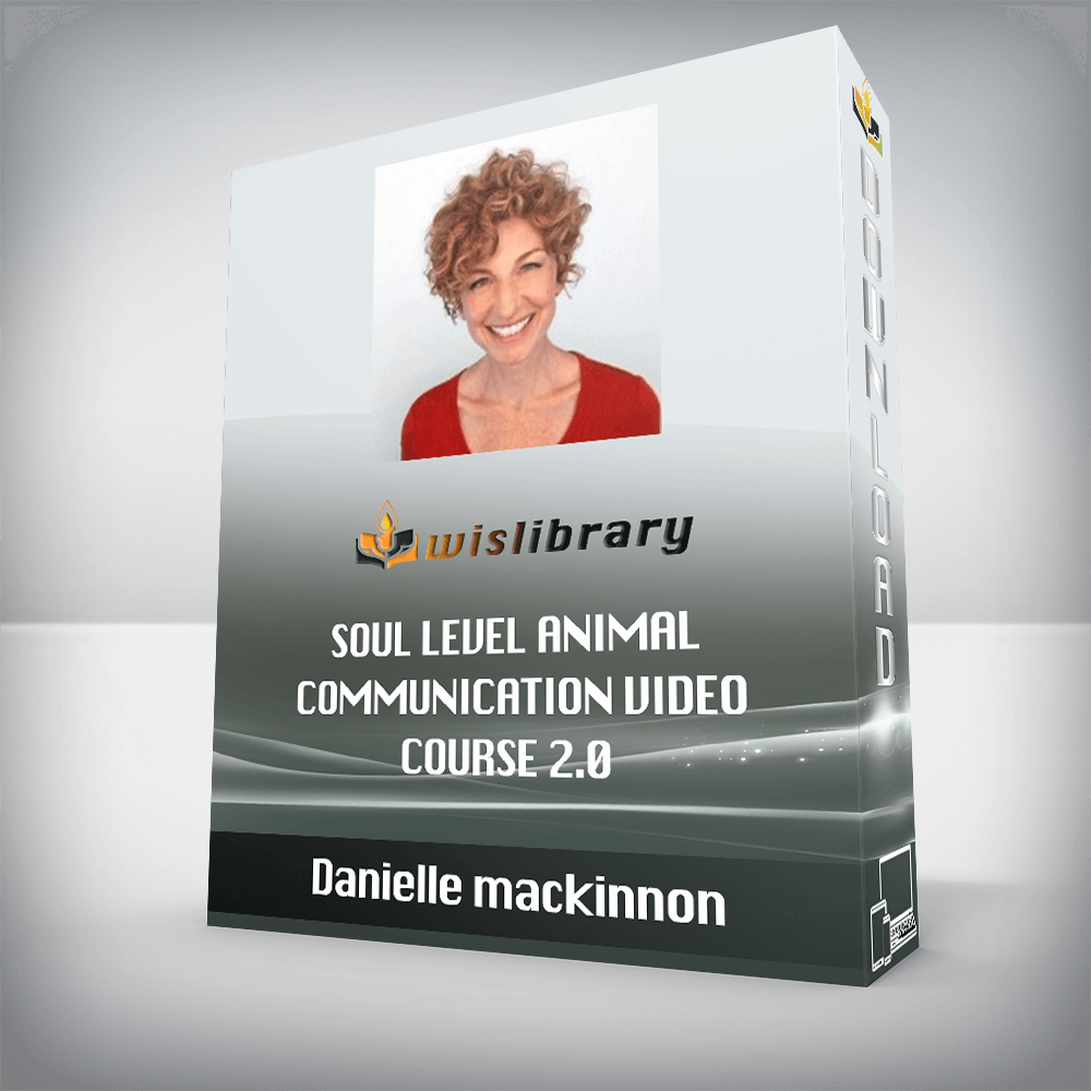 Danielle mackinnon – Soul Level Animal Communication Video Course 2.0