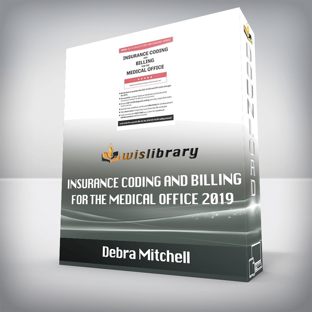 Debra Mitchell – Insurance Coding and Billing for the Medical Office 2019
