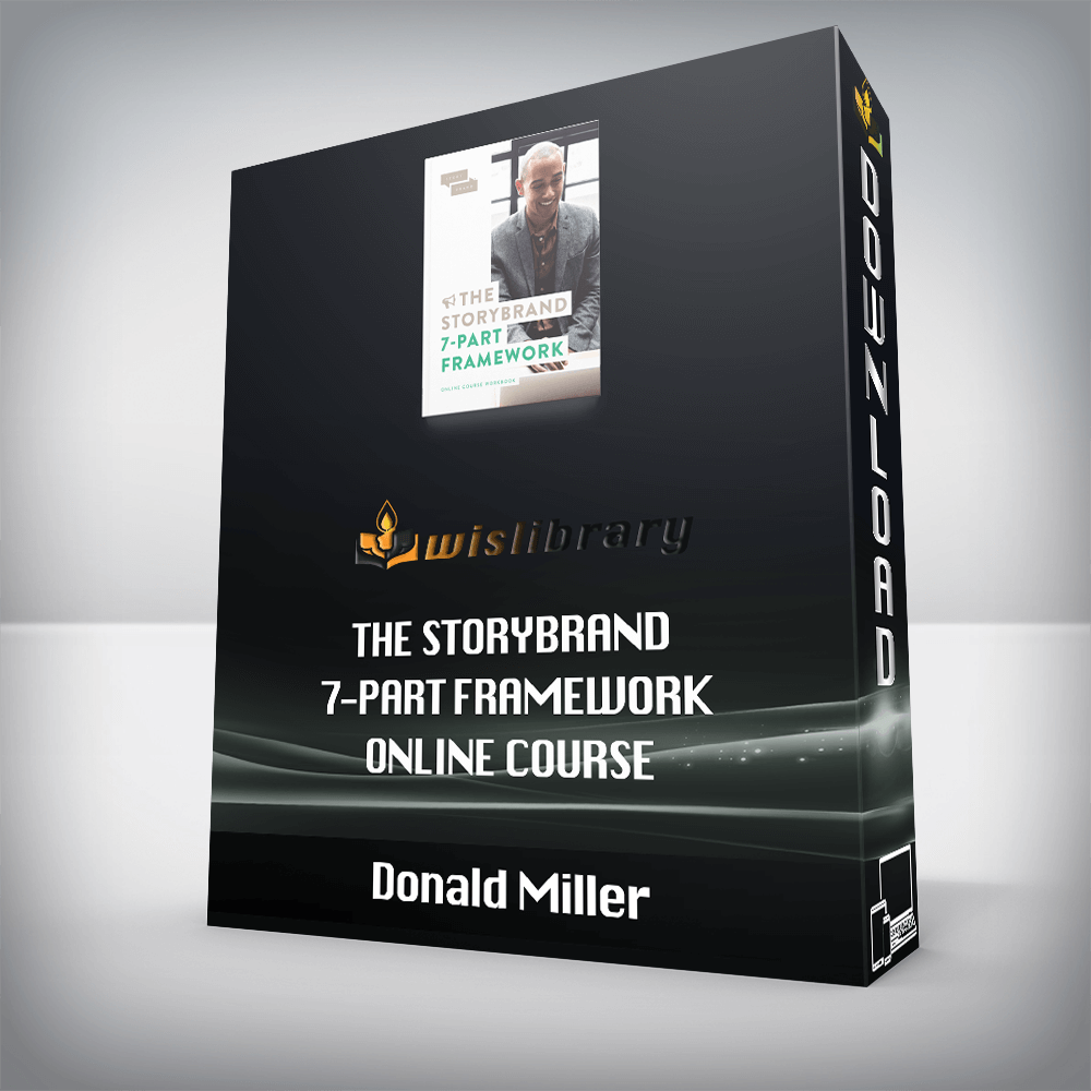 Donald Miller – The StoryBrand 7-Part Framework Online Course