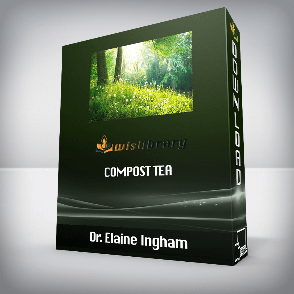 Dr. Elaine Ingham – Compost Tea