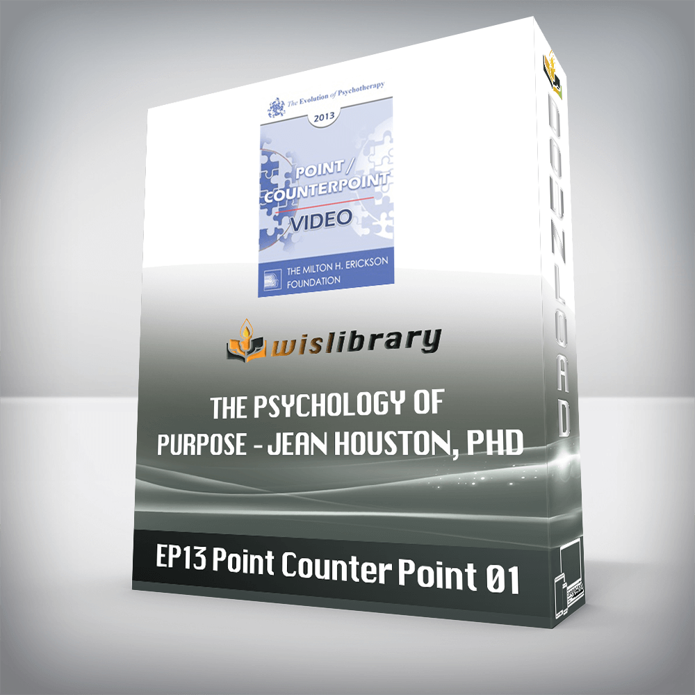 EP13 Point/Counter Point 01 – The Psychology of Purpose – Jean Houston, PHD