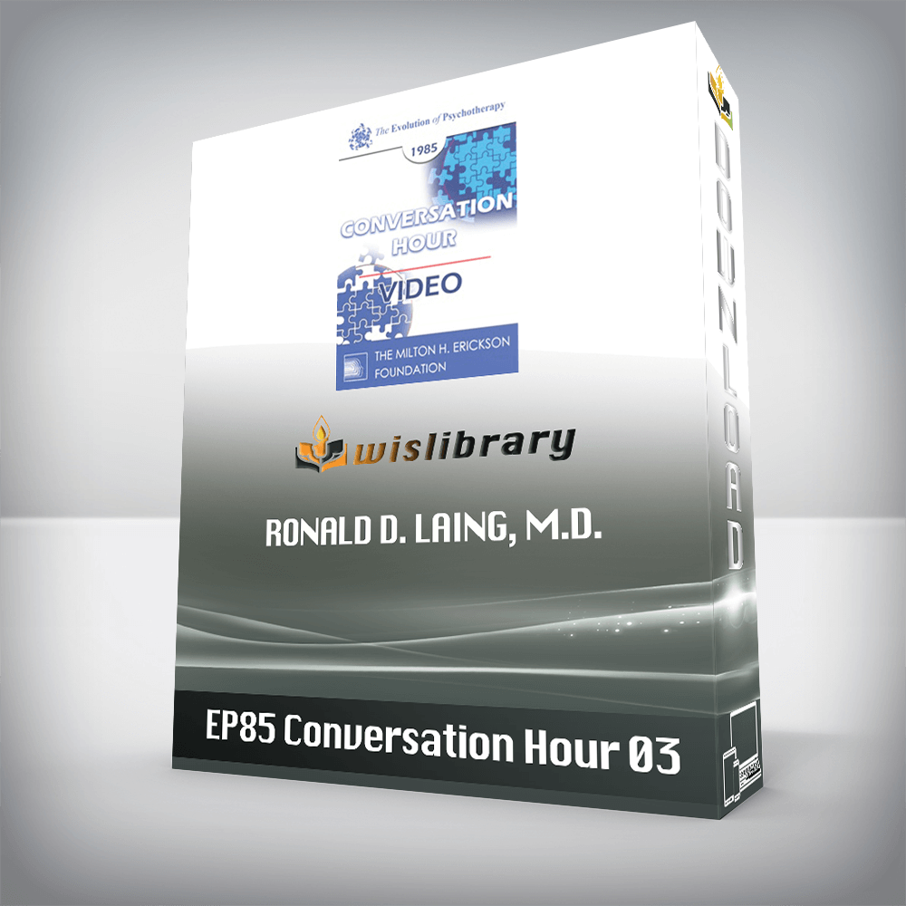 EP85 Conversation Hour 03 – Ronald D. Laing, M.D.