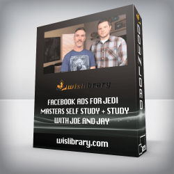 Facebook Ads for JEDI Masters Self Study + Study with Joe and Jay