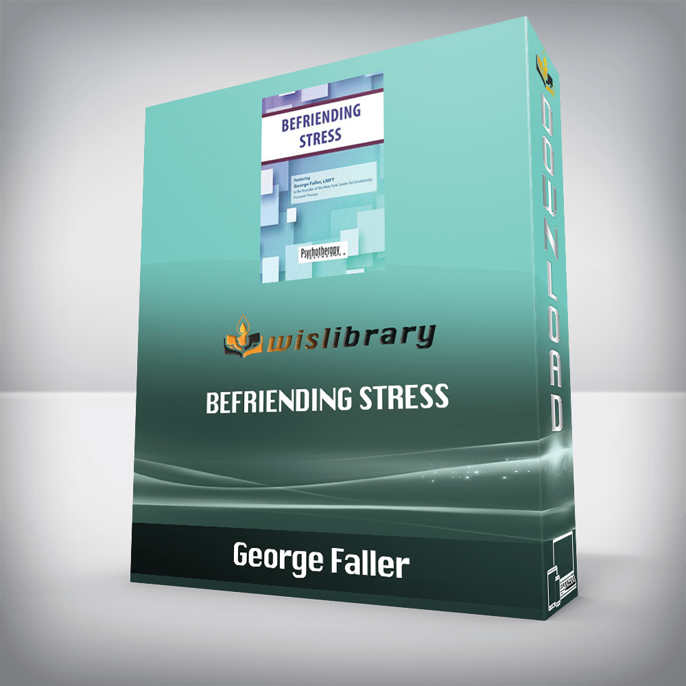 George Faller Befriending Stress George Faller Befriending Stress