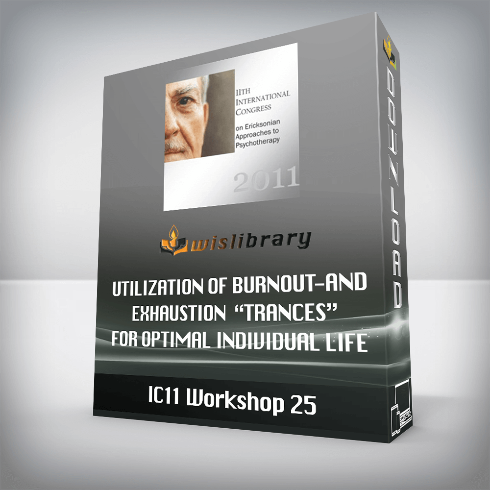 IC11 Workshop 25 – Utilization of Burnout-and-Exhaustion – “Trances” for Optimal Individual Life-Balance and for Organizations- Hypnosystemic Strategies- Gunther Schmidt