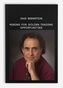 Jake Bernstein – Mining for Golden Trading Opportunities