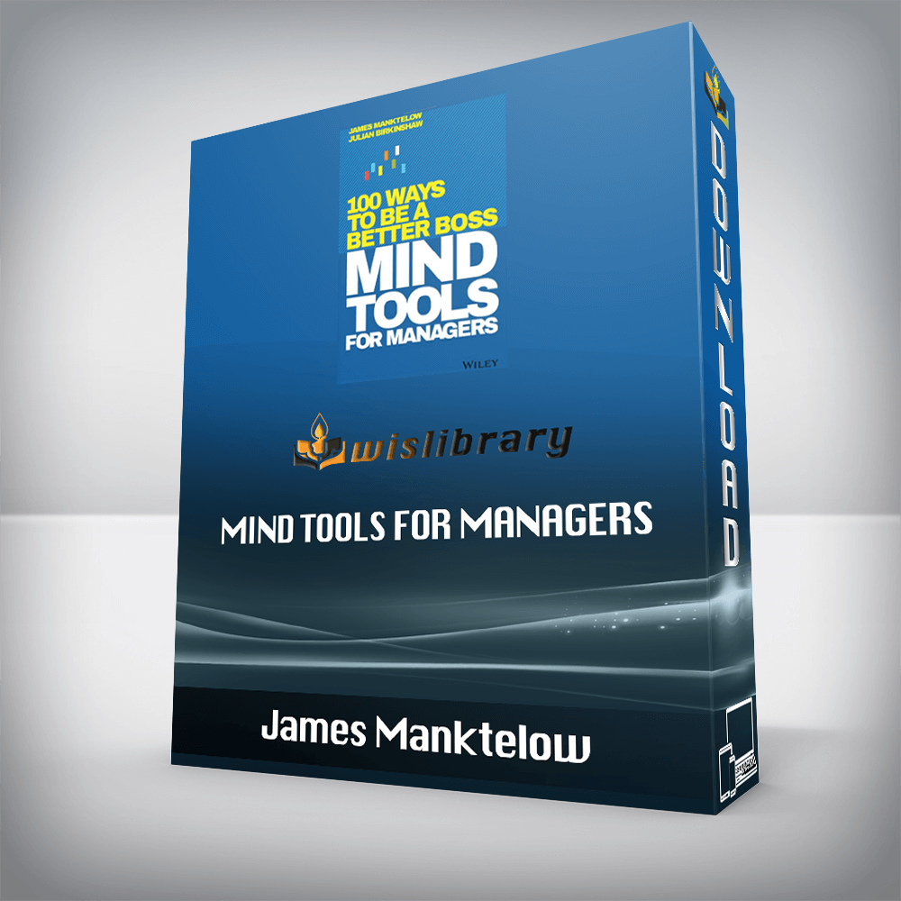 James Manktelow – Mind Tools for Managers: 100 Ways to be a Better Boss
