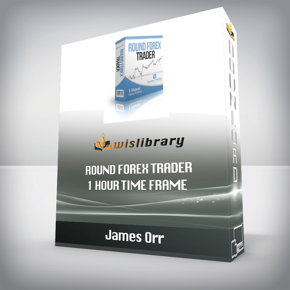 James Orr – Round Forex Trader – 1 Hour Time frame