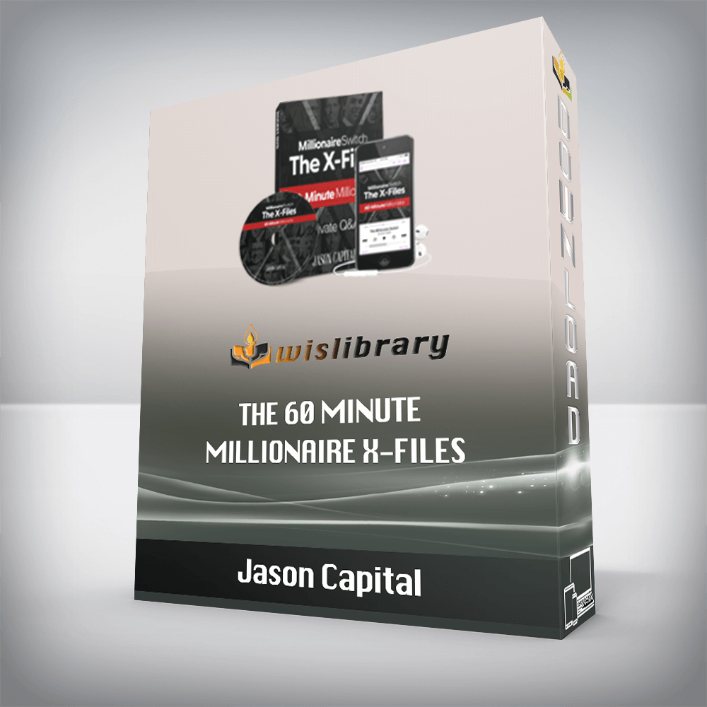 Jason Capital – The 60 Minute Millionaire X-Files