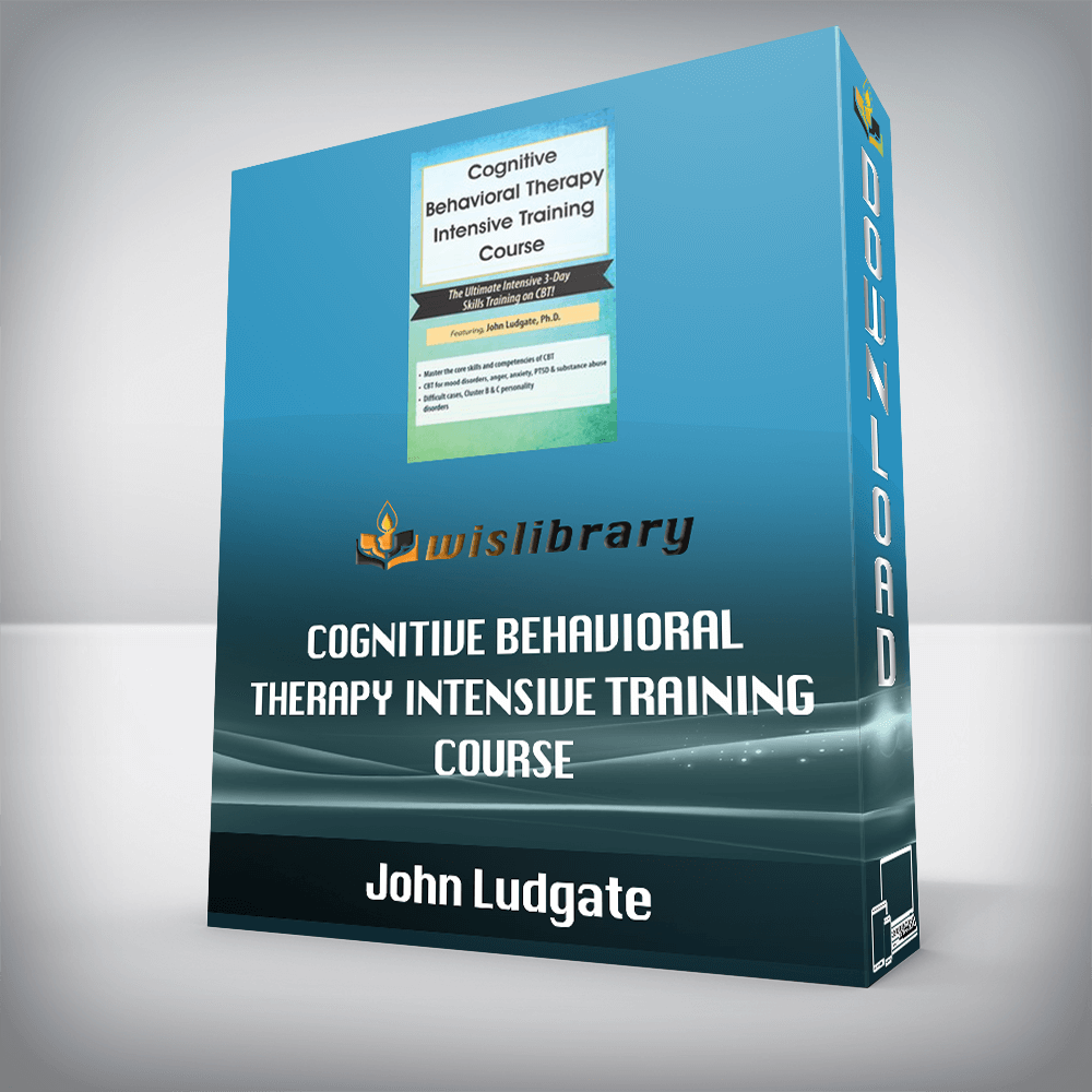 John Ludgate – Cognitive Behavioral Therapy Intensive Training Course