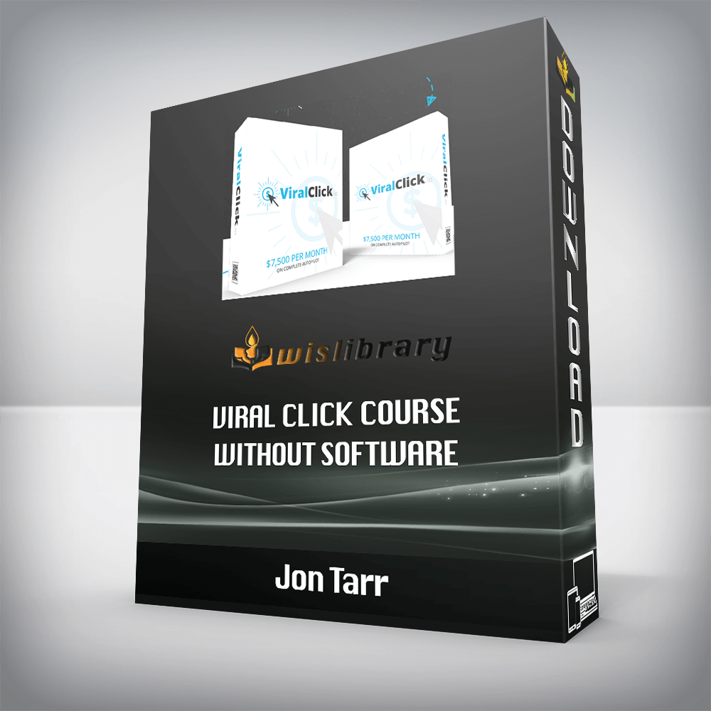 Jon Tarr – Viral Click Course Without Software