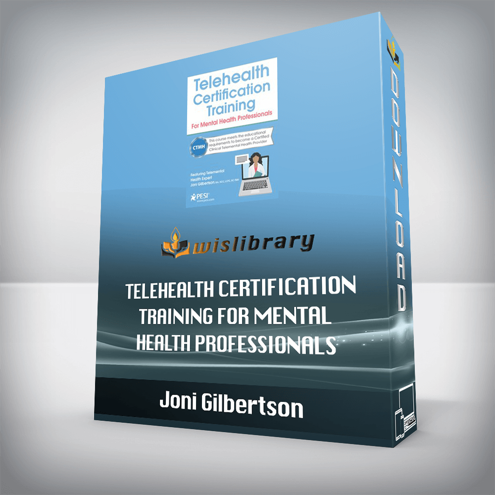 Joni Gilbertson – Telehealth Certification Training for Mental Health Professionals