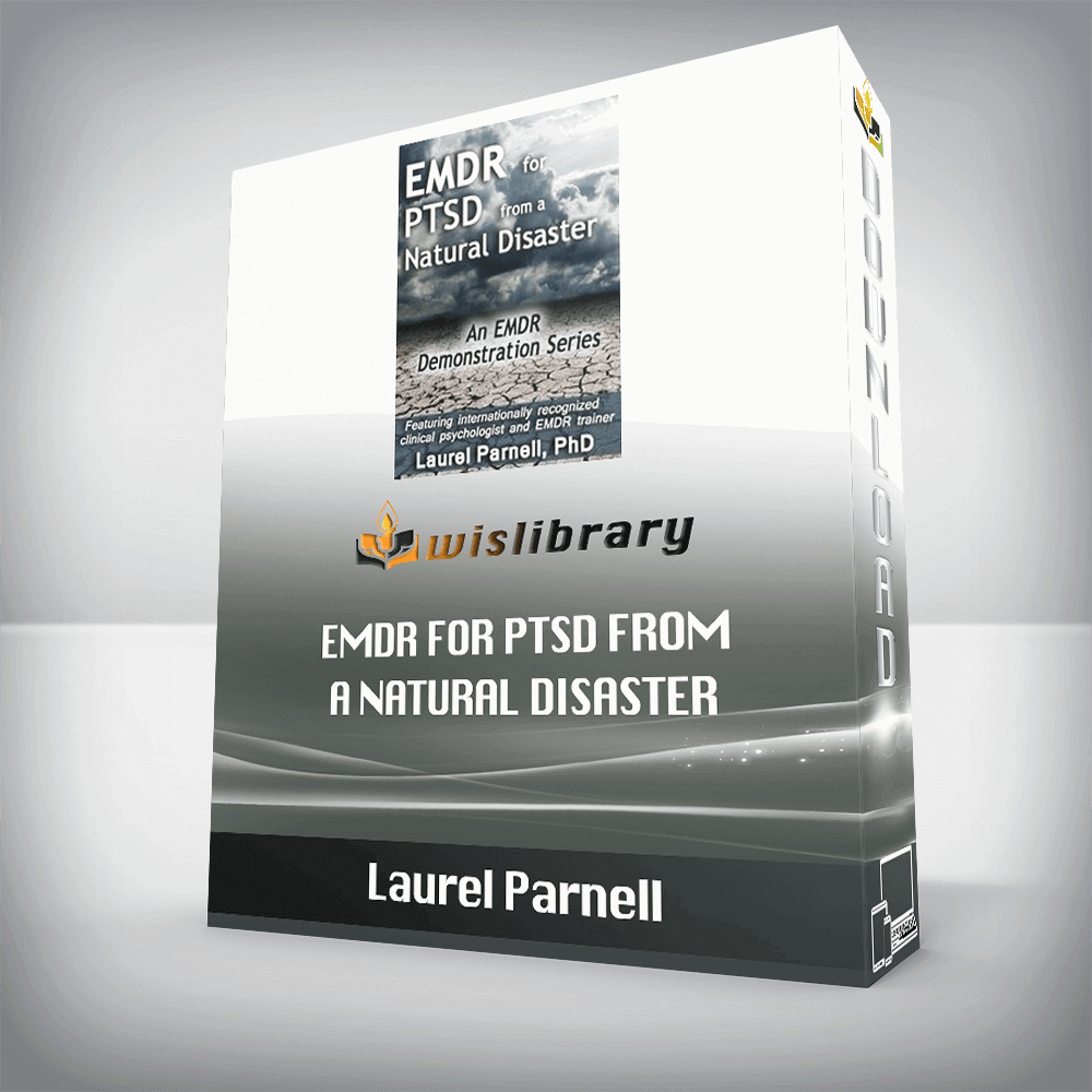 Laurel Parnell – EMDR for PTSD from a Natural Disaster