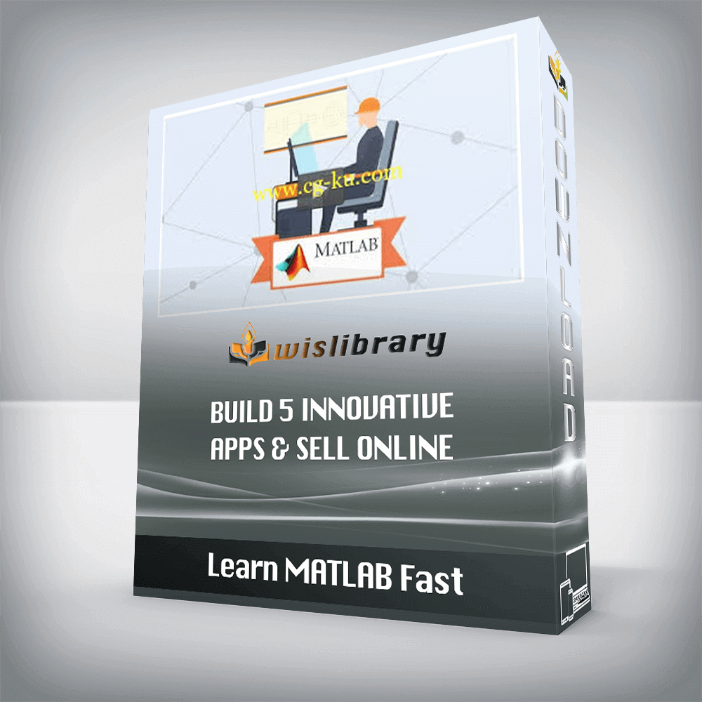 Learn MATLAB Fast – Build 5 Innovative Apps & Sell Online