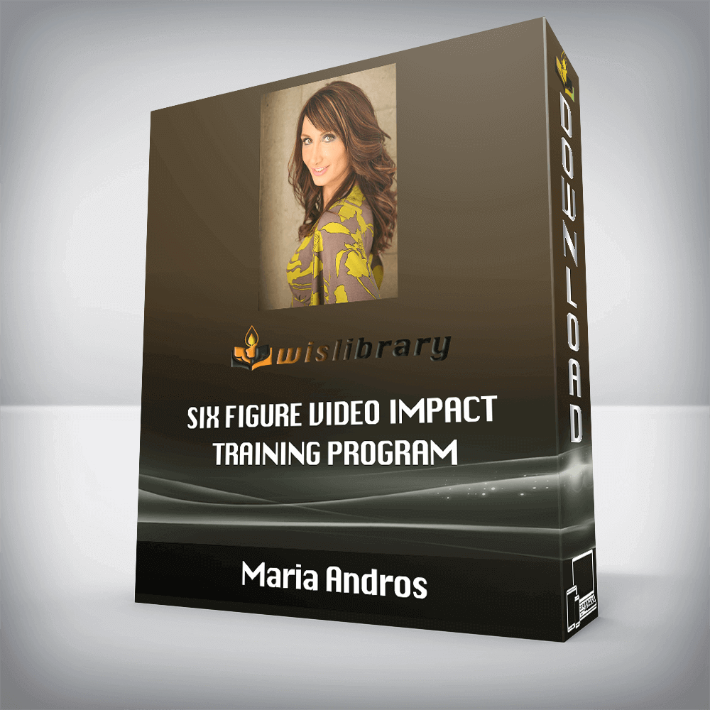 Maria Andros – Six Figure Video Impact Training Program