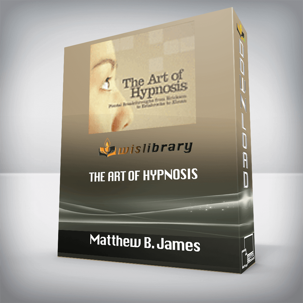 Matthew B. James – The Art of Hypnosis