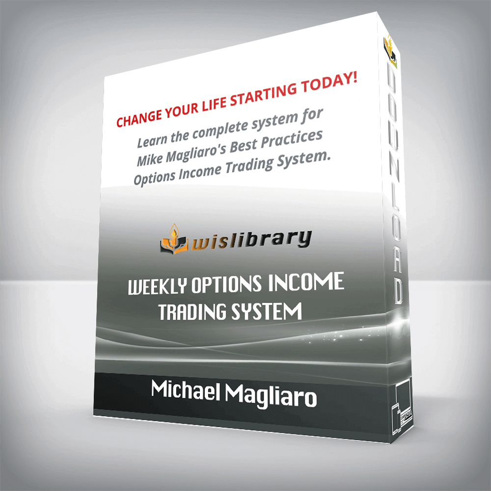 Michael Magliaro – Weekly Options Income Trading System