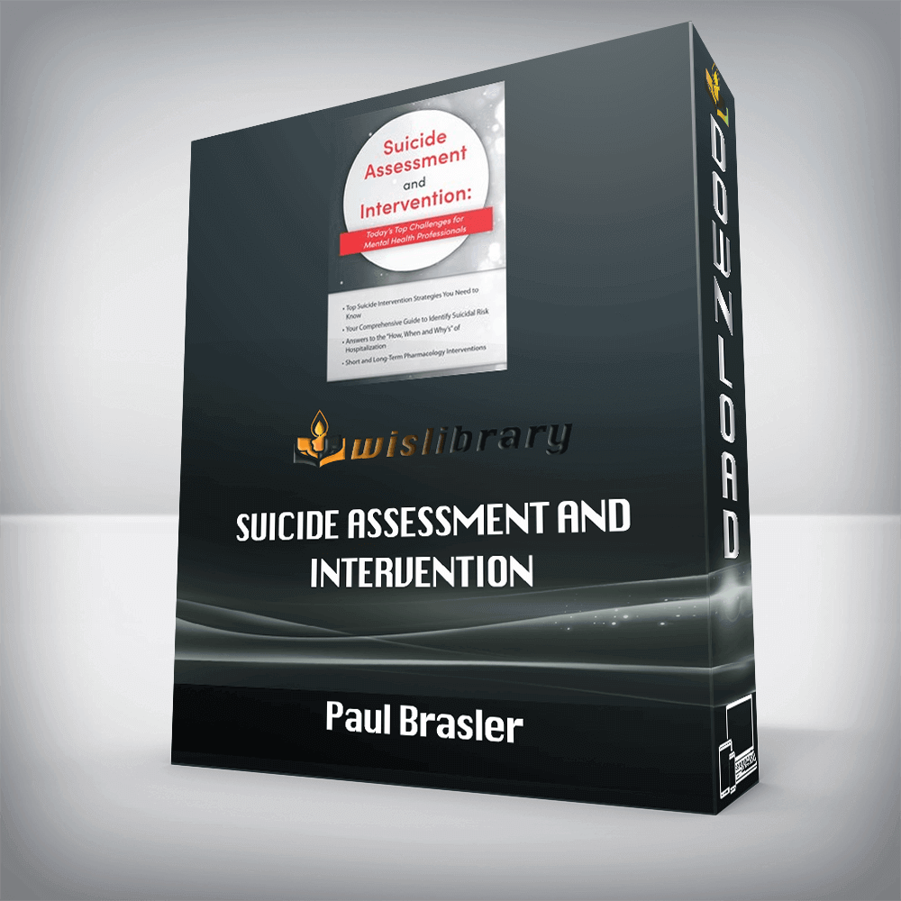 Paul Brasler – Suicide Assessment and Intervention – Today’s Top Challenges for Mental Health Professionals