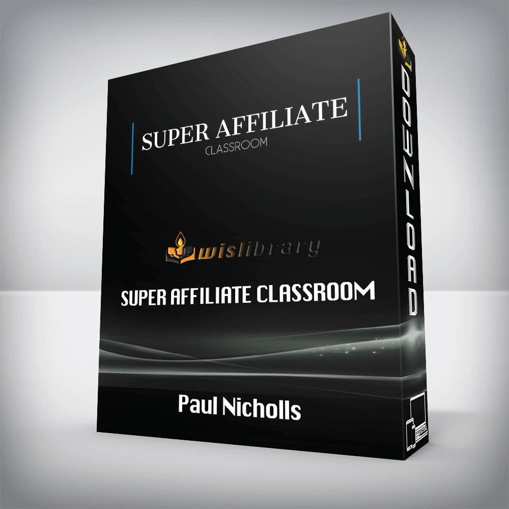 Paul Nicholls – Super Affiliate Classroom