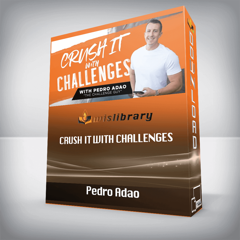 Pedro Adao – Crush It With Challenges