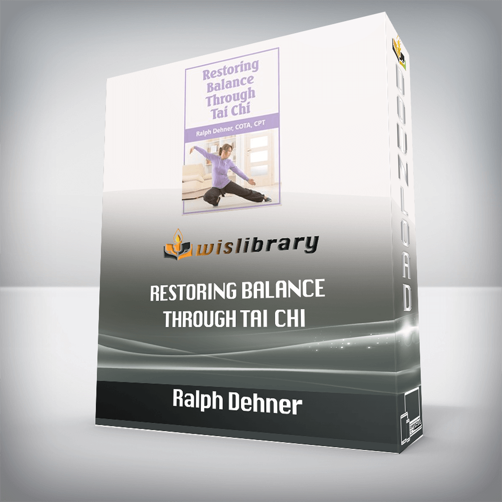 Ralph Dehner – Restoring Balance Through Tai Chi