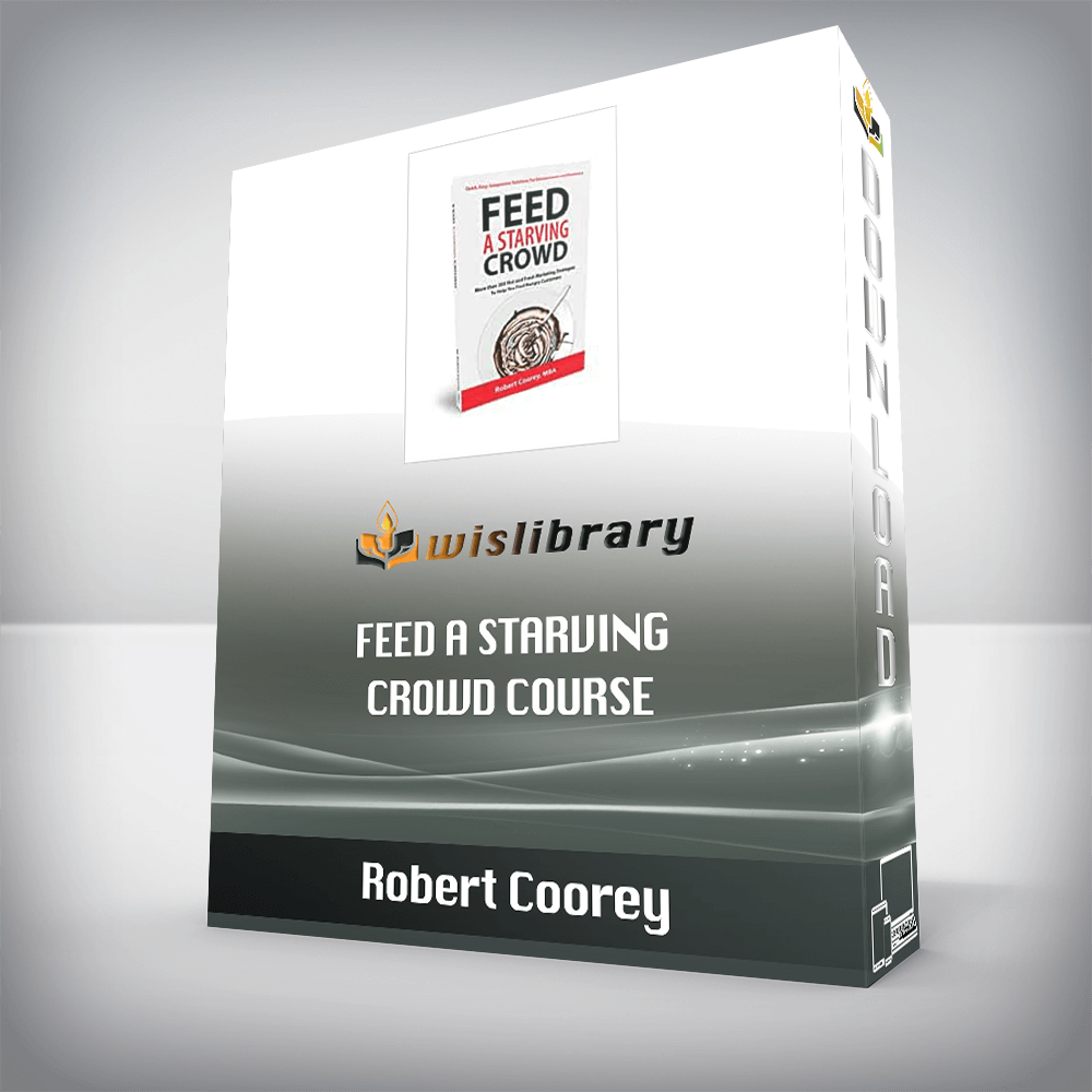 Robert Coorey – Feed A Starving Crowd Course